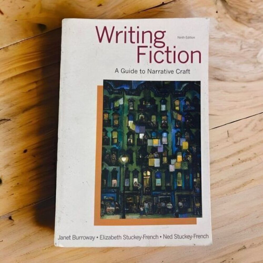 Writing Fiction: A Guide to Narrative Craft by Janet Burroway‎ 9780321923165